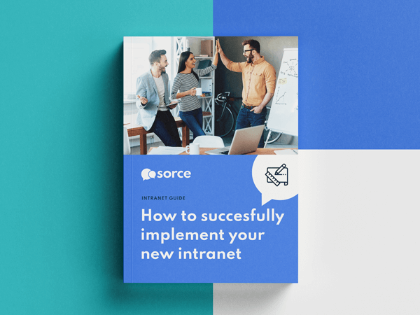 How To Successfully Implement Your New Intranet Sorce Intranet Guide