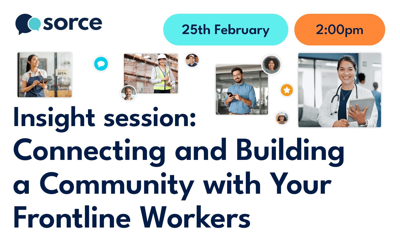 Insight Session Connecting and Building a Community with Your Frontline Workers February Sorce Webinar