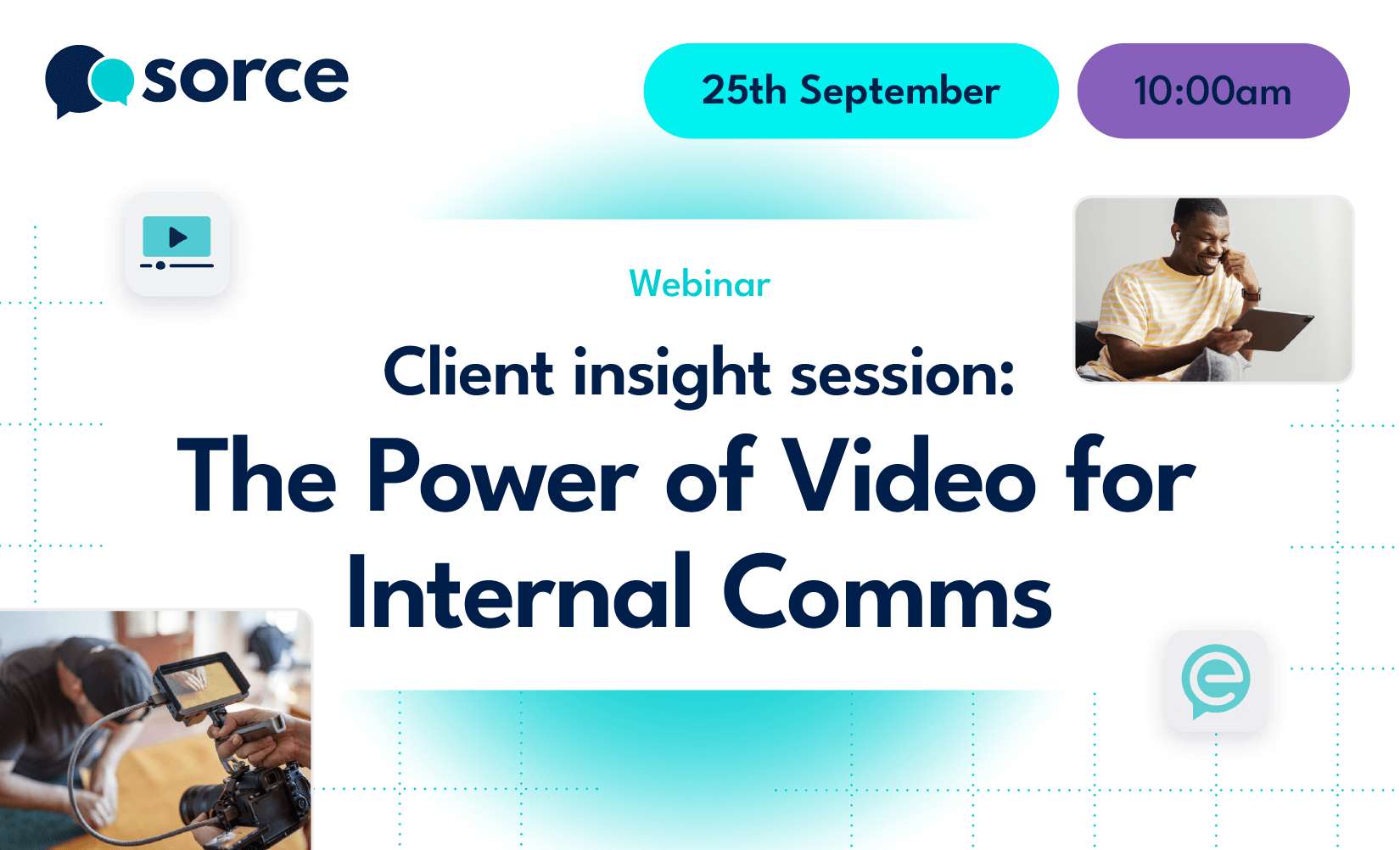Client insight session The Power of Video for Internal Comms Webinar
